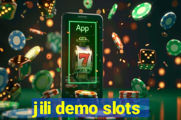 jili demo slots